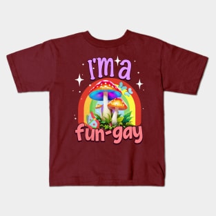 I'm A Fun-Gay Rainbows Mushroom Lover Mycologist Fungi Kids T-Shirt